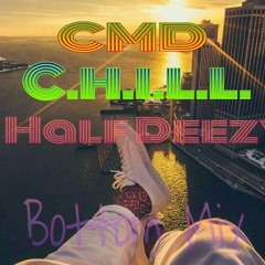 All The Way Up (Bottom Mix) CMD, C.h.i.l.l., Half Deezy