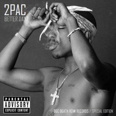 2Pac - Better Dayz (Dirty)