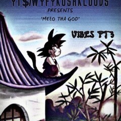 Nook Sixx/MeloThAGod-Vibes Pt.3