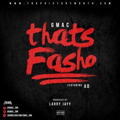 Gmac ft AD - "Thats Fasho"