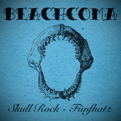 Skull Rock - Fünfhatz (Beachcoma 055)