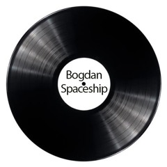 Bogdan - Spaceship (Original Mix)