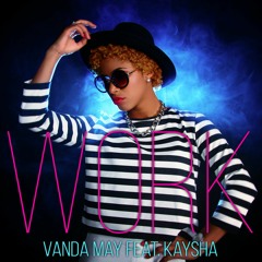 Vanda May - Work (feat. Kaysha) | Kizomba