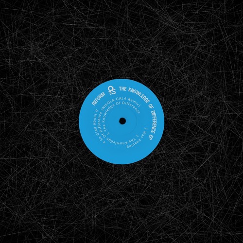 Reform - The Knowledge Of Difference (Nikola Gala Remix)