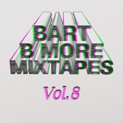 Bart B More Mixtapes Vol. 8