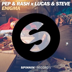 Pep & Rash X Lucas & Steve - Enigma (Radio Edit) OUT NOW!