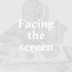 Facing The Screen