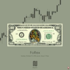 FOREX - Marley Waters X LVRK (Prod. Keyz X Triza)