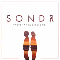 SONDR Tastemaker Sessions 1 - Tropical House, Deep House, EDM, DJ Set