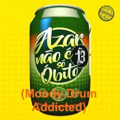 Mastiksoul & Genairo Nvilla feat Laton - Azar Não É Só Óbito (MOODY Drum Addicted Mix) FREE DOWNLOAD