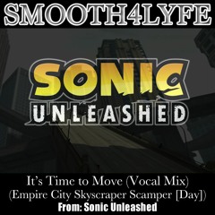 It's Time to Move (Vocal Mix) (Empire City) (Sonic Unleashed)