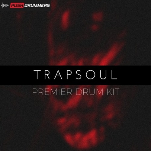 Stream Trap Soul Drum Kit Official Demo by Push Drummers Listen