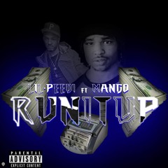 Lil Peedi x Run It Up x Mango