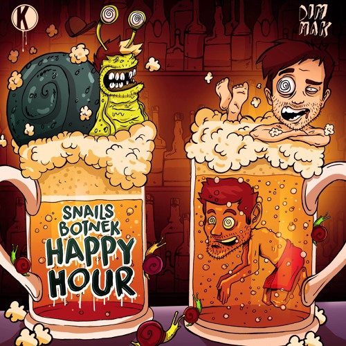 Snails & Botnek - Happy Hour