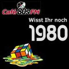 Cafe 80s FM - Wisst Ihr Noch 1980