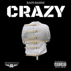 Haiti Bandz - Crazy