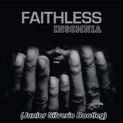 Faithless - Insomnia (Junior Silverio Bootleg)