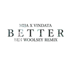 Better (Ben Woolsey Remix)