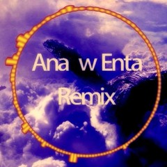 Amr Diab - Ana W Enta (Remix) عمرو دياب - أنا وأنت