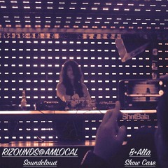 Rizounds@AMLOCAL(Mex B+alla)
