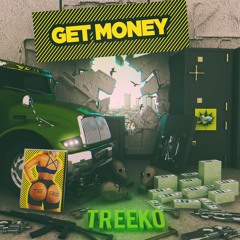 Treeko - Get Money