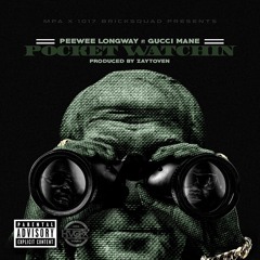 PeeWee Longway - Pocket Watchin ft. Gucci Mane