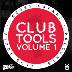 Reset Safari - What You Want (Club Tools Vol.1) [Free Download]