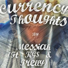 Messiah - Currency Thoughts (ft. KG$ & Trelly)