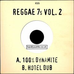 Hardly Subtle Reggae 7s Vol.2 - 100% Dynamite/Hotel Dub [Preview]