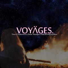 Zhanè Monique & Nick BurningUp Blaze - "Voyages."