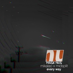 Mikalao x Midsplit - Every Way [DEEP HOUSE | FREE DOWNLOAD]
