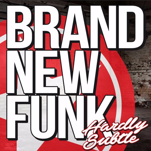 Hardly Subtle - Brand New Funk