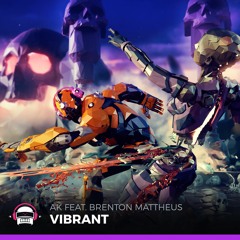AK - Vibrant (feat. Brenton Mattheus)