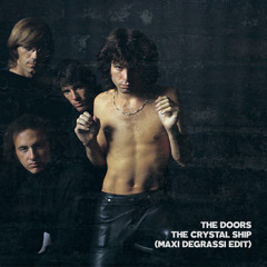 The Doors - The Crystal Ship - (Maxi Degrassi Edit)
