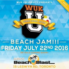 WUK U - BEACH JAM - MIXTAPE 07.22.16