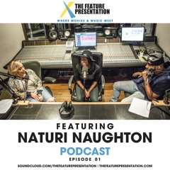 The Feature Presentation Podcast Episode 1 Featuring Naturi Naughton