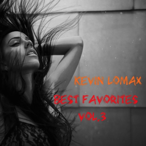 Kevin Lomax - Best Of Favorites Vol 3