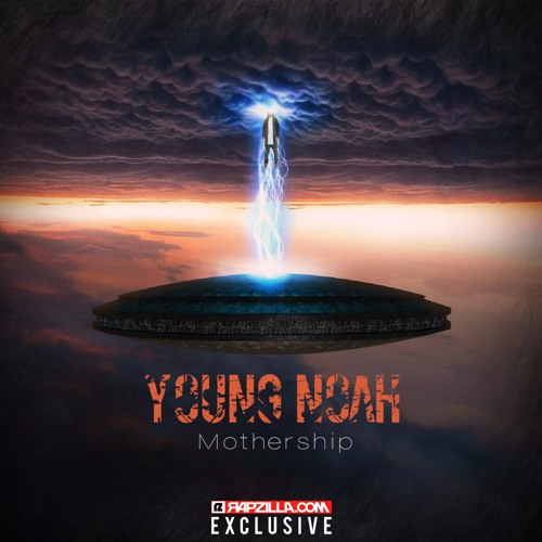 Young Noah - Mothership [Rapzilla.com Exclusive]