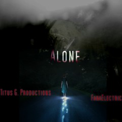 Alone. (with FanaElectric)