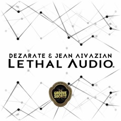 Dezarate & Jean Aivazian - Lethal Audio (DJ Ryan Harvey Remix)
