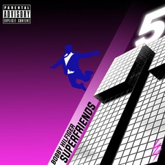 Bobby Hilfiger - SuperFriends ft. Nessly (Prod. PacManAdv)