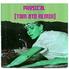Olivia Newton-John - Physical (Tom Ato Remix)