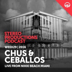 WEEK29 16 Chus & Ceballos Live From Nikki Beach Miami