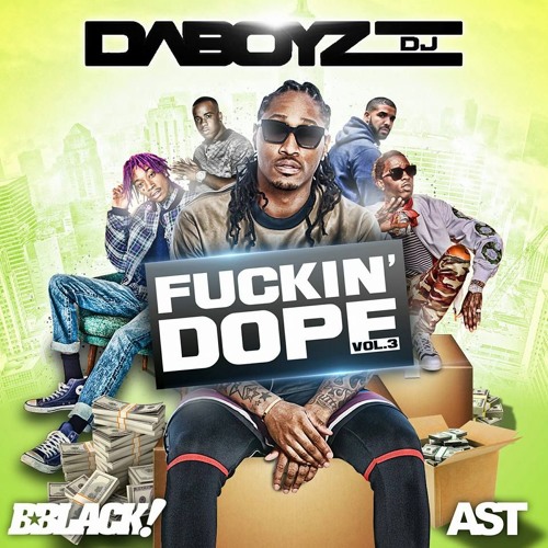 Dj Daboyz - Fuckin' Dope Volume 3