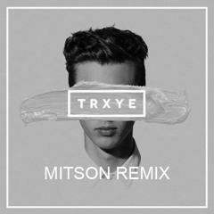 Troye Sivan - Fools (MITSON Remix)