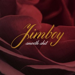 JIMBOY - Smooth Shit