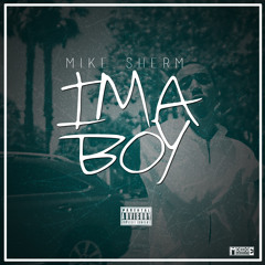 Mike Sherm - Ima Boy