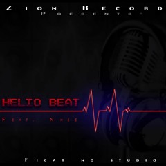 Helio Beat Feat Nhez - Ficar No Studio (Prod.Helio Beat)ZionRecords