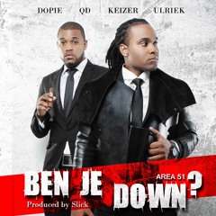 Area 51 - Ben Je Down feat. Keizer en Ulriek