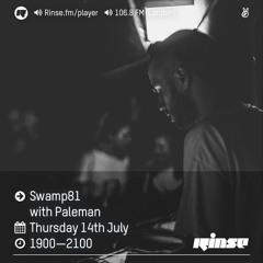 Rinse FM Podcast - Swamp 81 w/ Paleman - 14th July 2016
